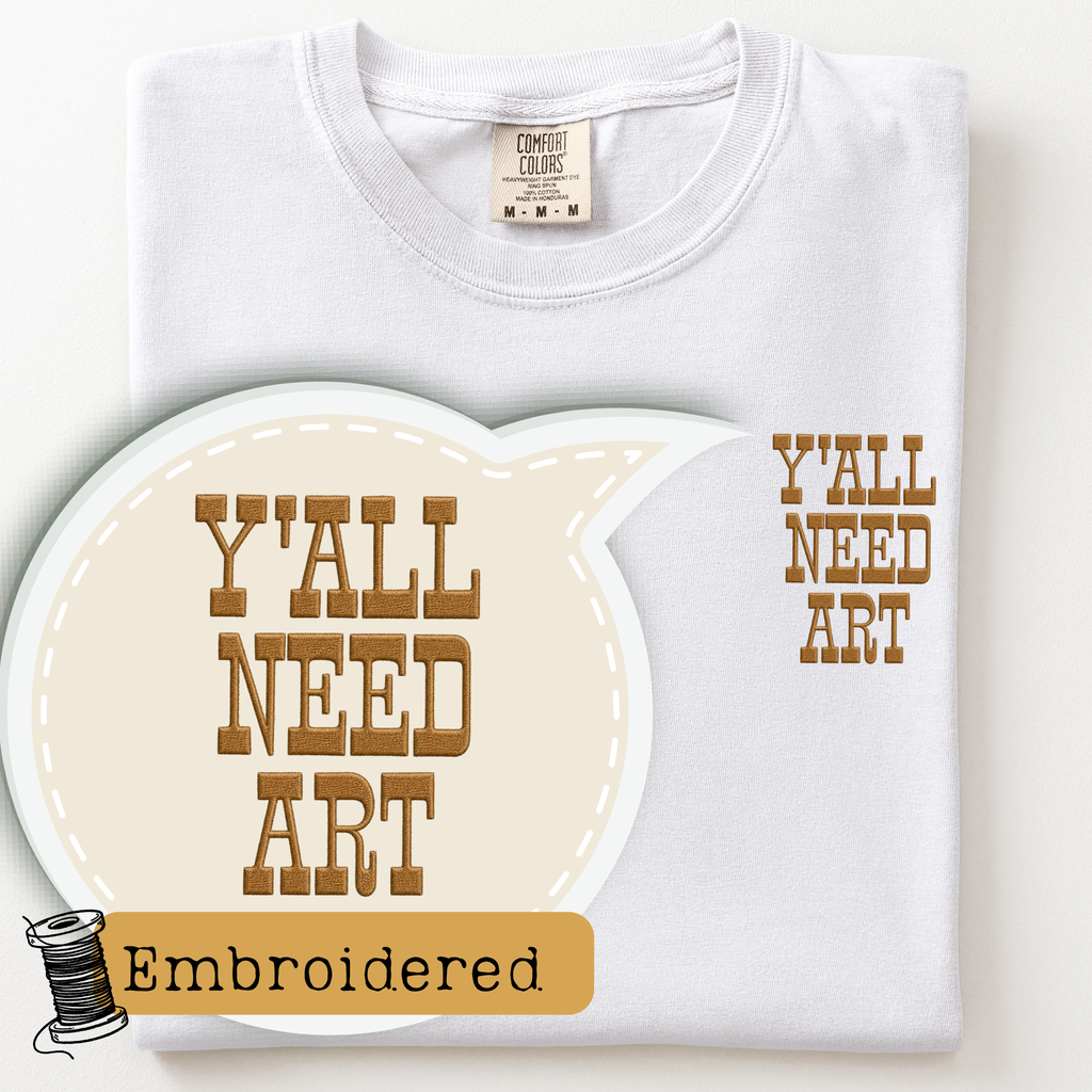 Y'all Need Art T-Shirt