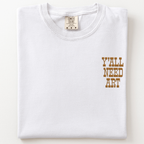 Y'all Need Art T-Shirt